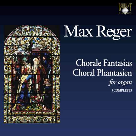 Reger: Chorale Fantasias (complete)