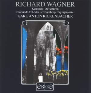 Wagner: Kantaten & Ouvertüren