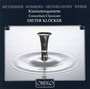 Mendelssohn, Meyerbeer, Romberg & Weber: Klarinettenquintette Product Image