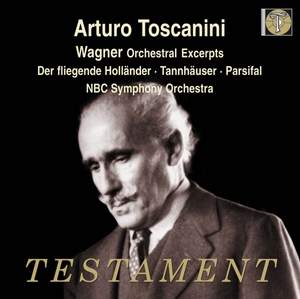 Arturo Toscanini conducts Wagner: Orchestral Excerpts