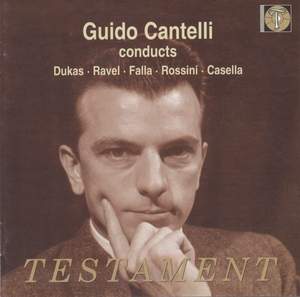 Guido Cantelli conducts Dukas, Ravel, Falla, Rossini & Casella