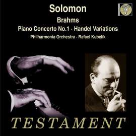 Solomon plays Brahms: Piano Concerto No. 1 & Handel Variations
