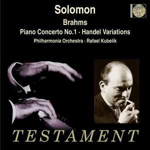 Solomon plays Brahms: Piano Concerto No. 1 & Handel Variations