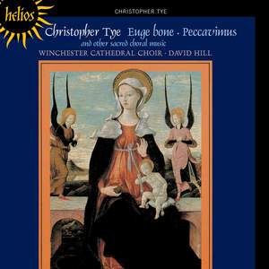 Tye: Missa Euge Bone, Peccavimus & other sacred choral music