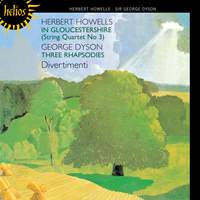 Howells: In Gloucestershire, (String Quartet No. 3), etc.
