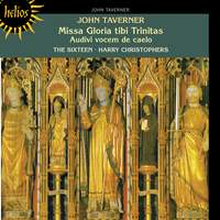 John Taverner: Missa Gloria tibi Trinitas & Audivi vocem de coelo