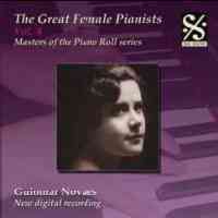 The Great Female Pianists Volume 4 - Guiomar Novaes