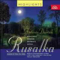 Dvořák: Rusalka, Op. 114 (highlights)