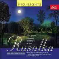 Dvořák: Rusalka, Op. 114 (highlights)