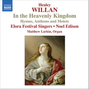 Healey Willan: In the Heavenly Kingdon
