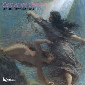 Liszt Complete Music for Solo Piano 17: Liszt at the Opera 2