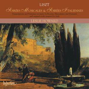 Liszt Complete Music for Solo Piano 21: Soirees Musicales & Soirees Italiennes
