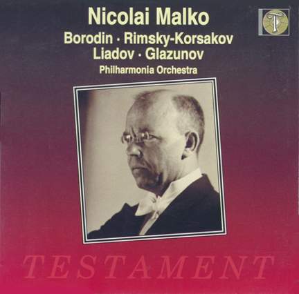 Nicolai Malko conducts Borodin, Rimsky-Korsakov, Liadov & Glazunov