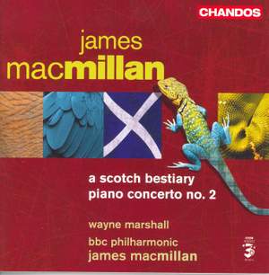 MacMillan: Piano Concerto No. 2 & A Scotch Bestiary