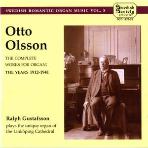 Otto Olsson: The Complete Works for Organ - 1912 to 1941