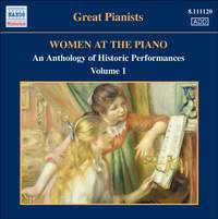 Great Pianists - Women at the Piano Volume 1