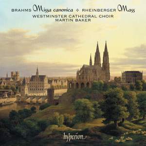 Brahms & Rheinberger - Masses & Motets