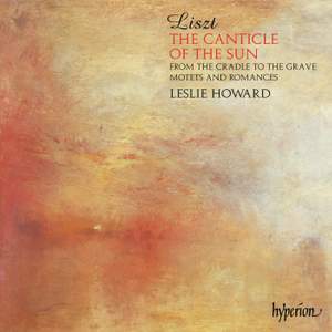 Liszt Complete Music for Solo Piano 25: The Canticle of the Sun