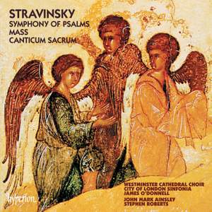 Stravinsky: Symphony of Psalms, Mass & Canticum Sacrums