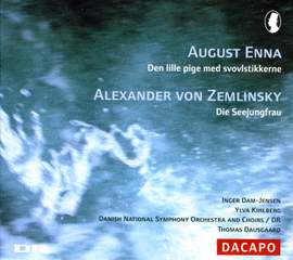 Zemlinsky: Die Seejungfrau & Enna: The Little Match Girl