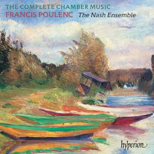 Poulenc - The Complete Chamber Music