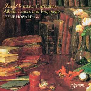 Liszt Complete Music for Solo Piano 56: Rarities, Curiosities, Album Leaves and Fragments