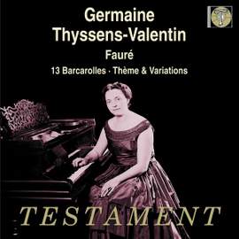 Fauré: 13 Barcarolles and Thème & Variations