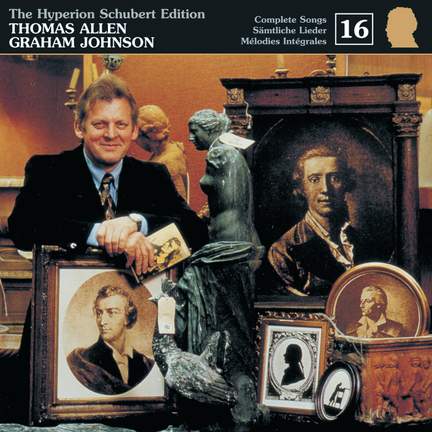 The Hyperion Schubert Edition - Complete Songs Volume 16