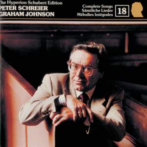 The Hyperion Schubert Edition - Complete Songs Volume 18