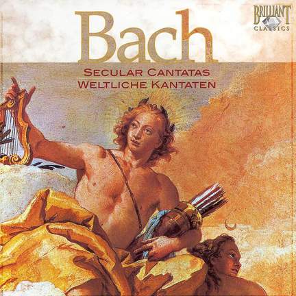 Bach - Secular Cantatas