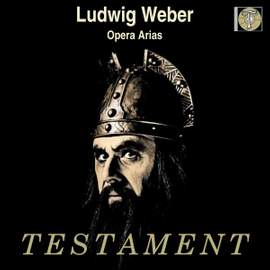 Ludwig Weber: Opera Arias