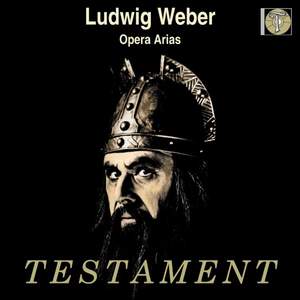 Ludwig Weber: Opera Arias