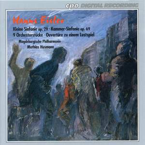 Eisler: Kleine Sinfonie, Orchestral Pieces, Lustspiel Overture, Chamber Symphony
