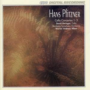 Pfitzner: Cello Concertos 1 - 3