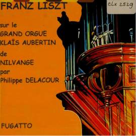 Liszt: sur le Grand Orgue Klais Aubertin de Nilvange