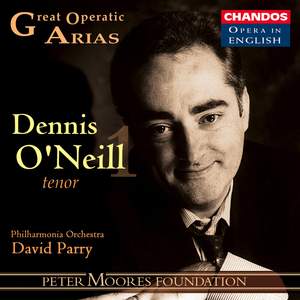 Great Operatic Arias 3 - Dennis O'Neill Volume 1 Product Image