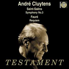 Fauré: Requiem & Saint-Saëns: Symphony No. 3