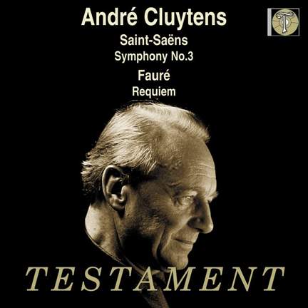 Fauré: Requiem & Saint-Saëns: Symphony No. 3