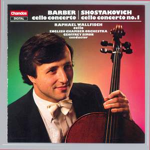 Barber: Cello Concerto & Shostakovich: Cello Concerto No. 1