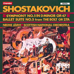 Shostakovich: Symphony No. 5 & Ballet Suite No. 5 from The Bolt