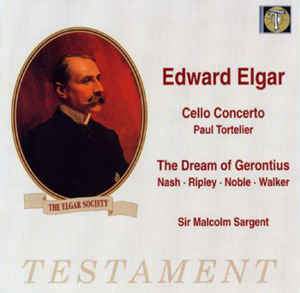 Elgar: Cello Concerto & The Dream of Gerontius