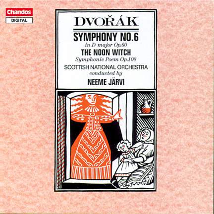 Dvorak: The Noon Witch & Symphony No. 6
