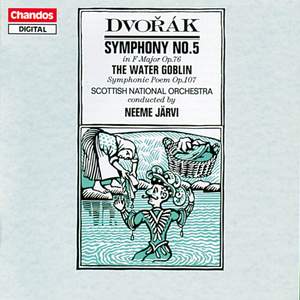Dvorak: Symphony No. 5 & The Water Goblin