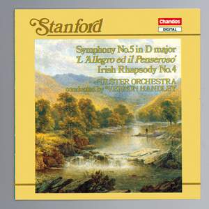 Stanford: Symphony No. 5 in D major, Op. 56 'L'Allegro ed il Penseroso', etc.