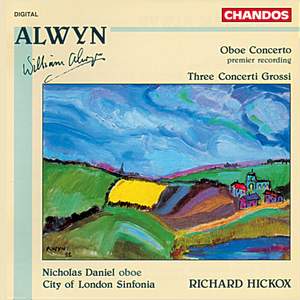 Alwyn: Oboe Concerto & Three Concerti Grossi