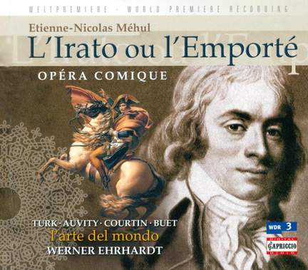 Méhul: L'Irato ou L'Emporté