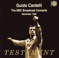 Guido Cantelli - The NBC Broadcast Concerts