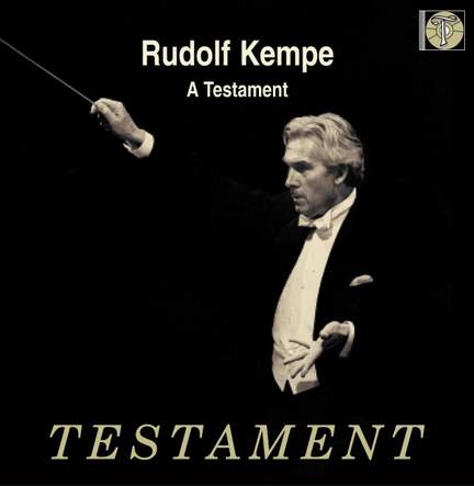 Rudolf Kempe - A Testament