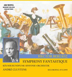 Berlioz: Symphonie fantastique & Le carnaval romain Overture