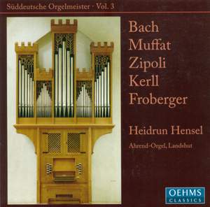 Southern German Organ Masters Volume 3